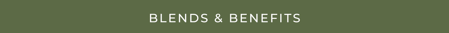 Blends & Benefits